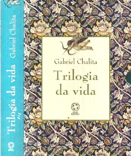 Trilogia da Vida é um presente que Gabriel Chalita oferece à sensibilidade dos seus leitores