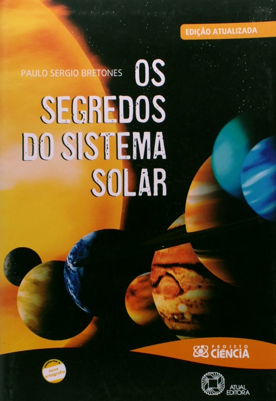 Os Segredos do Sistema Solar. Projeto Ciência - 6º Ano