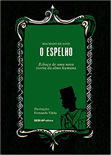 O Espelho - Machado de Assis