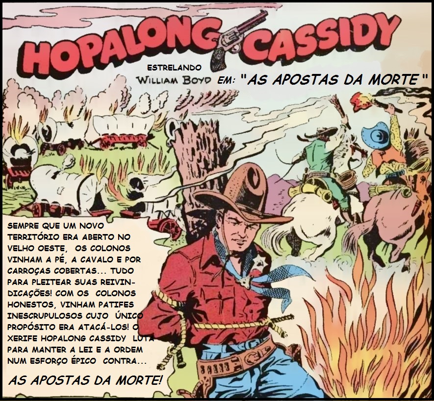 Onde foram parar Hopalong Cassidy, Buffalo Bill, Rocky Lane, Tom Mix, Billy the Kid, Bat Masterson, Broncho Bill, Cisco Kid e Coyote?